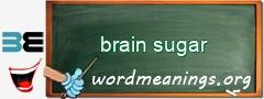 WordMeaning blackboard for brain sugar
